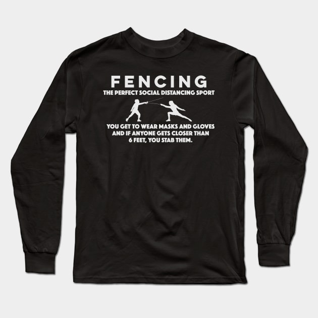 Fencing Shirt - Perfect Social Distancing Sport Funny Pun Long Sleeve T-Shirt by markz66